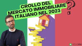 CROLLO del Mercato IMMOBILIARE Italiano nel 2023 [upl. by Perloff39]