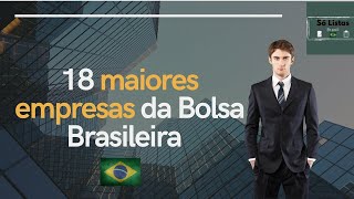 18 Maiores empresas da Bolsa Brasileira B3 em valor de mercado [upl. by Marge]