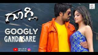 Googly gandasareGoogly movie song Yash [upl. by Calypso779]