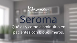 Seroma  Que es y como disminuirlo en pacientes con biopolímeros [upl. by Won]