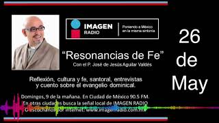 Programa Resonancias de Fe  26 de Mayo de 2024 [upl. by Sibylla]