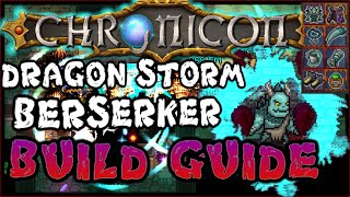 Chronicon  Dragon StormFire Berserker Build Guide [upl. by Anirbes198]