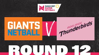 GIANTS v Thunderbirds  SSN 2022 Round 12  Full Match  Suncorp Super Netball [upl. by Lund243]