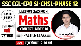 SSC CGLCPO SI CHSL PHASE 12  Maths  Day 3  Concept  Mock Test 01  Er Maroof Sir  sca [upl. by Saucy484]