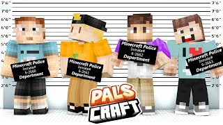 The Pals get ARRESTED  PalsCraft Ep 9 [upl. by Ahseya]