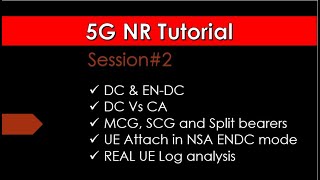 5G NR Session2 Dual Connectivity  ENDC in detail How UE acquires 5G services in NSA ENDC mode [upl. by Anitsihc923]