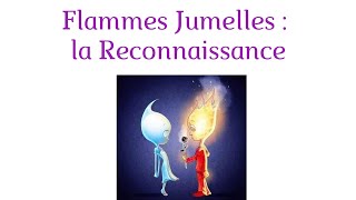 Flammes Jumelles  La Reconnaissance [upl. by Ordnaxela]