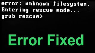 How to Fix error unknown filesystem grub rescue in Windows 78110 Advanced Tutorial [upl. by Anaul]