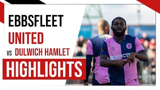 HAMLET HIGHLIGHTS Ebbsfleet United vs Dulwich Hamlet  National League South  18323 [upl. by Ybocaj635]