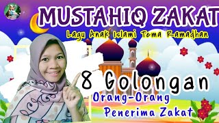 MUSTAHIQ ZAKAT  8 Golongan Penerima Zakat  Lagu Anak Islami Tema Ramadhan [upl. by Asiralc]