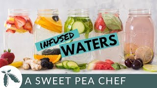 5 Easy Infused Water Recipes To Make Water Not Suck  A Sweet Pea Chef [upl. by Duston]