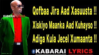 ISKALAAJI HEES QISO DHAB AH l QOFBAA JIRA l LYRICS 2019 [upl. by Aihselef41]