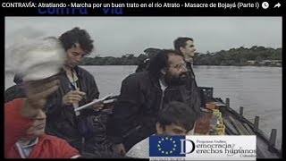 CONTRAVÍA CAP 18  Atratiando un buen Trato por el Atrato  Masacre de Bojayá 12 231103 [upl. by Oidivo]