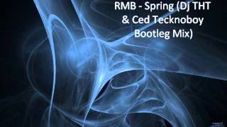 RMB  Spring Dj THT amp Ced Tecknoboy Bootleg Mix [upl. by Urbani]