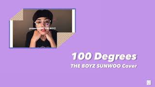 ［日本語訳／かなるび］100 Degrees Cover by SUNWOO선우THE BOYZ더보이즈 [upl. by Fiedler801]