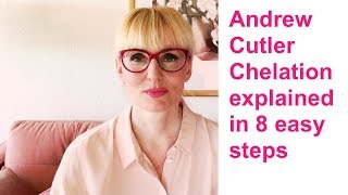 Andrew Cutler Chelation Explained 8 EASY STEPS [upl. by Ahsieyt]