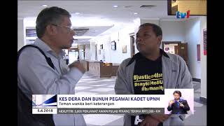 KES DERA amp BUNUH PEGAWAI KADET UPNM  TEMAN WANITA BERI KETERANGAN 5 JUN 2018 [upl. by Aonehc]