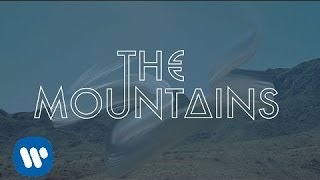 The Mountains  The Mountains Official Music Video [upl. by Reeher]