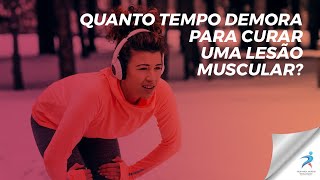 Quanto tempo demora para curar uma lesão muscular [upl. by Nallac414]