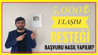 5000₺ ULAŞIM DESTEĞİ 2024 ULAŞIM DESTEĞİNE BAŞVURU NASIL YAPILIRULAŞIM DESTEĞİ DEVAM EDİYOR MU [upl. by Kidder]