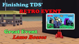 Completing TDS Retro EVENT Great Event LAME Bosses Part 22  Tower Defense Simulator [upl. by Westland]