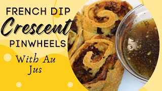 French Dip Crescent Pinwheels with Au Jus for Dipping [upl. by Meadow676]