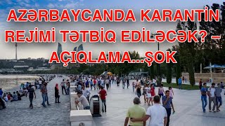 Azərbaycanda karantin rejimi tətbiq ediləcək – Açıqlama [upl. by Eatnoled438]