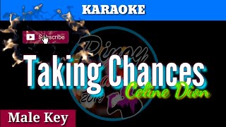 Taking Chances by Celine Dion  Karaoke  Male Key [upl. by Dickens]