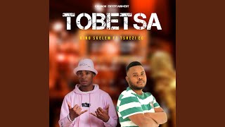 Tobetsa feat Tshezi EC [upl. by Bevin356]