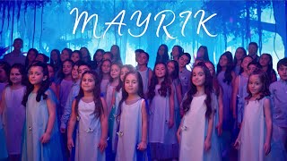 Arevik Music Centre  ՄԱՅՐԻԿ  MAYRIK Official Music Video [upl. by Sami]