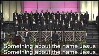 quotSomething About the Name Jesusquot FBCG Male Chorus [upl. by Sallee]