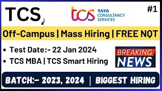 TCS Mass Hiring 2023 2024 BATCH  FREE NQT  Smart Hiring  MBA Hiring  Exm Date 22 Jan 2024 [upl. by Afas]