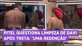 BBB 24 Pitel questiona limpeza de Davi na casa após treta Parece uma redenção [upl. by Attenrad]