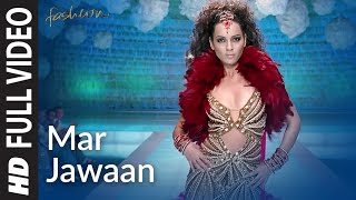 Mar Jawaan Full Video  Fashion  Priyanka Chopra Kangna Ranawat  Shruti Pathak Salim Merchant [upl. by Eugene]