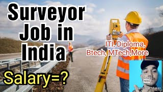 Surveyor job in India Salary Requirements ITI DiplomaBtechMTechBEFreshers [upl. by Navanod]