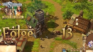 Lets Play Die Siedler 6 Reich des Ostens 13  Der Handelsposten [upl. by Russell]