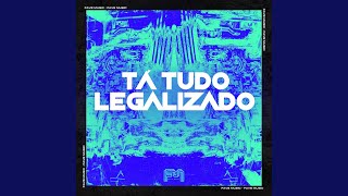 Tá Tudo Legalizado [upl. by Krenek]