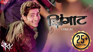 Zingaat  Latest Marathi Song  Sairat  Akash Thosar amp Rinku Rajguru  Ajay Atul  Nagraj Manjule [upl. by Eemaj]