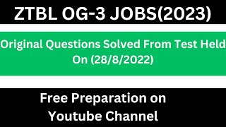 ZTBL OGIII Solved Questions from T 2882022OTS Past Papersztbl og 3 past paper 2022 [upl. by Piegari]