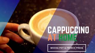 Make Cappuccino at Home  Perfect Coffee Every Time [upl. by Ahseined483]