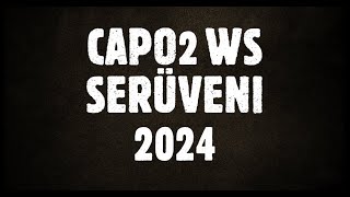 CAPO2 xMelankolia WS SERÜVENİ SOHBET TADINDA 2024 [upl. by Maura523]