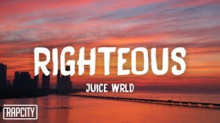 Juice WRLD  Righteous Lyrics [upl. by Niwri]