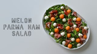 Melon and Parma ham salad easy and tasty [upl. by Aenad766]