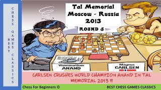 CARLSEN CRUSHES WORLD CHAMPION ANAND IN TAL MEMORIAL 2013 MOSCOW [upl. by Eelarbed]