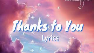 Thanks To You  Tyler Collins lyrics  Graduation Song  Completion Song  Friendship Song [upl. by Rehpotsirk903]