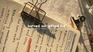 burned out gifted kid  playlist [upl. by Srevart]