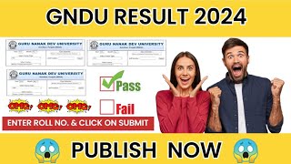 GNDU RESULT 2024 PUBLISH NOW 😱 LATEST UPDATE 😱 2ND  4TH  6TH SEMESTER  GNDU RESULT NEWS TODAY [upl. by Elyc]