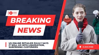 🚀🔥US Online Retailer Zulily Says It Will Go Into Liquidation Surprising Customers 🚀🔥 [upl. by Annas442]