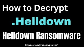 How to Remove Helldown Ransomware and Decrypt Helldown Ransomware files helldown decryptor virus [upl. by Daniella138]