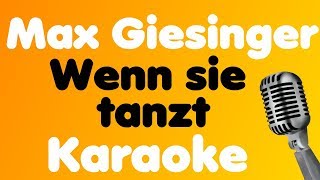 Max Giesinger  Wenn sie tanzt  Karaoke [upl. by Synned123]